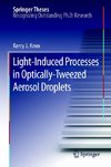 Light-Induced Processes in Optically-Tweezed Aerosol Droplets