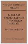 Literary Presentations of Divided Germany