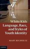 Bucholtz, M: White Kids