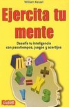 Ejercita Tu Mente: Desafía Tu Inteligencia Con Pasatiempos, Juegos Y Acertijos