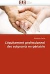 L'épuisement professionnel des soignants en gériatrie