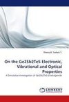 On the Ge2Sb2Te5 Electronic, Vibrational and  Optical Properties