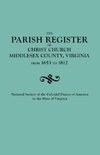 Parish Register of Christ Church, Middlesex County, Virginia, from 1653 to 1812