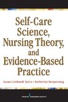 Self-Care Science, Nursing Theory, and Evidence-Based Practice