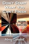 Don't Start What You Can't Finish - The Book of Completion