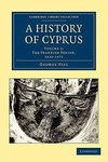 A History of Cyprus - Volume 3