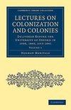 Lectures on Colonization and Colonies