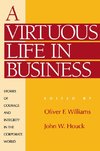 A Virtuous Life in Business