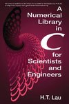 Lau, H: Numerical Library in C for Scientists and Engineers