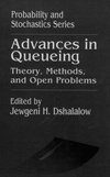 Advances in Queueing Theory, Methods, and Open Problems