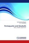 Pentaquarks and Glueballs