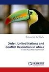 Order, United Nations and Conflict Resolution in Africa