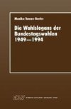 Die Wahlslogans der Bundestagswahlen 1949-1994