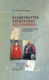 Globetrotter Abenteurer Goldgräber