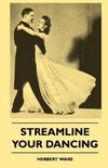 Streamline Your Dancing