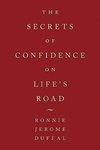 The Secrets of Confidence on Life's Road