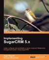 IMPLEMENTING SUGARCRM 5X