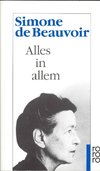 Beauvoir, S: Alles in allem