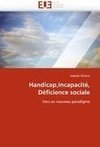 Handicap,Incapacité, Déficience sociale