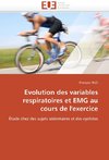 Evolution des variables respiratoires et EMG au cours de l'exercice