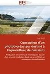 Conception d'un photobioréacteur destiné à l'aquaculture de naissains