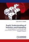 Pupils' Understanding of Statistics and Probability