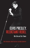 Elvis Presley, Reluctant Rebel