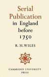 Serial Publication in England Before 1750