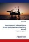 Development of Optimum Water Based Oil Well Drilling Fluids