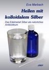 Heilen mit kolloidalem Silber