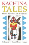 Kachina Tales from the Indian Pueblos