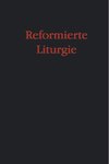 Reformierte Liturgie