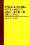 Encyclopedia of Rawhide and Leather Braiding