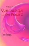 Quantenenergie in der Praxis 2