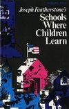 Featherstone, J: Schools Where Children Learn