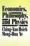 Economics, Philosophy and Physics