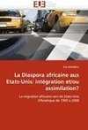 La Diaspora africaine aux Etats-Unis: intégration et/ou assimilation?