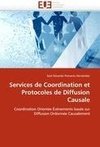 Services de Coordination et Protocoles de Diffusion Causale