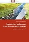 Trajectoires scolaires et insertions professionnelles