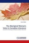 The Aboriginal Woman's Voice in Canadian Literature