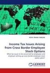 Income Tax Issues Arising from Cross Border Employee Stock Options