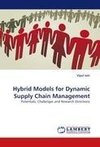 Hybrid Models for Dynamic Supply Chain Management