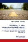 Tied ridging as insitu rainwater harvesting method