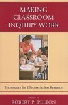 Making Classroom Inquiry Work