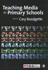 Bazalgette, C: Teaching Media in Primary Schools