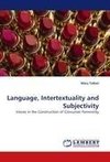 Language, Intertextuality and Subjectivity