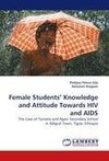 Female Students' Knowledge and Attitude Towards HIV and AIDS