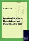 Die Geschichte der Kolonialisierung Palästinas bis 1919