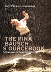 The Pina Bausch Sourcebook