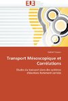 Transport Mésoscopique et Corrélations